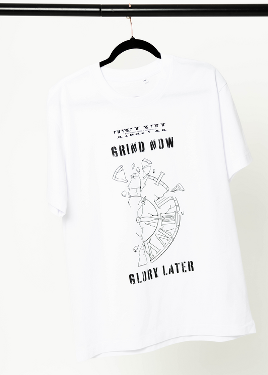 .Grind Now Glory Later